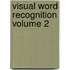 Visual Word Recognition Volume 2