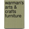 Warman's Arts & Crafts Furniture door Mark Moran