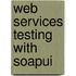 Web Services Testing with Soapui