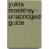 Yukta Mookhey - Unabridged Guide