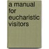 A Manual for Eucharistic Visitors