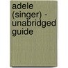 Adele (Singer) - Unabridged Guide door Kevin Mccormick