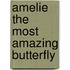 Amelie the Most Amazing Butterfly