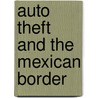 Auto Theft and the Mexican Border door Detective Elias Camacho (Ret.)