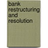 Bank Restructuring and Resolution door David S. Hoelscher