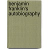 Benjamin Franklin's Autobiography by Moritz Oehl