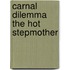 Carnal Dilemma the Hot Stepmother