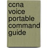 Ccna Voice Portable Command Guide door Robert M. Cannistra