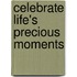 Celebrate Life's Precious Moments