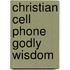 Christian Cell Phone Godly Wisdom