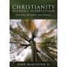 Christianity Without Superstition by John Mcquiston Ii