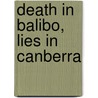 Death in Balibo, Lies in Canberra door Hamish McDonald