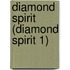 Diamond Spirit (Diamond Spirit 1)