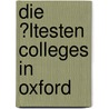 Die �Ltesten Colleges in Oxford by Tanja Bernsau