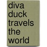 Diva Duck Travels the World by Janice Levy