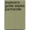 Explorer's Guide Alaska Panhandle by Carol Fowler