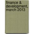 Finance & Development, March 2013