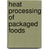 Heat Processing of Packaged Foods