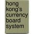 Hong Kong's Currency Board System