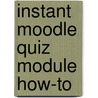 Instant Moodle Quiz Module How-To door Coy Joan