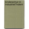 Kinderarmut in Industriel�Ndern by Marc Grezlikowski