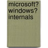 Microsoft� Windows� Internals door Mark E. Russinovich