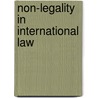 Non-Legality in International Law door Fleur Johns