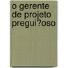 O Gerente De Projeto Pregui�Oso door Peter Taylor