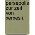 Persepolis Zur Zeit Von Xerxes I.