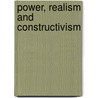 Power, Realism and Constructivism by Stefano Guzzini