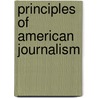 Principles of American Journalism by Stephanie Craft