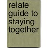 Relate  Guide to Staying Together door Susan Quilliam