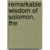 Remarkable Wisdom of Solomon, The door Henry M. Morris