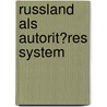 Russland Als Autorit�Res System door Kay Renner