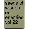 Seeds of Wisdom on Enemies Vol.22 by Mike Murdock