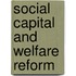 Social Capital and Welfare Reform