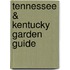 Tennessee & Kentucky Garden Guide