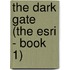 The Dark Gate (The Esri - Book 1)