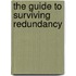 The Guide to Surviving Redundancy