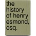 The History of Henry Esmond, Esq.