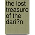 The Lost Treasure of the Dari�N