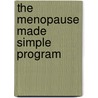The Menopause Made Simple Program door Vicky Graham