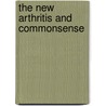 The New Arthritis and Commonsense by Joan Merfeld
