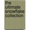 The Ultimate Snowflake Collection door Heilie Pienaar