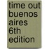 Time Out Buenos Aires 6th Edition