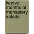 Twelve Months of Monastery Salads