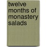 Twelve Months of Monastery Salads by Brother Victor Ant d'Avila-Latourrette