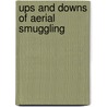 Ups and Downs of Aerial Smuggling by Christophe Bernier