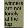 Winners Are Not Lonely at the Top by Jacques Seguin
