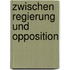 Zwischen Regierung Und Opposition